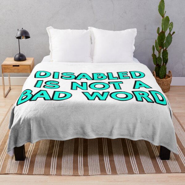 Item preview, Disabled Is Not A Bad Word - disability pride designed and sold by Inspirationmotivation.