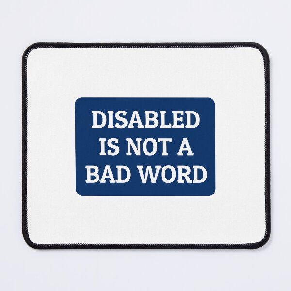 Item preview, Disabled Is Not A Bad Word designed and sold by Inspirationmotivation.