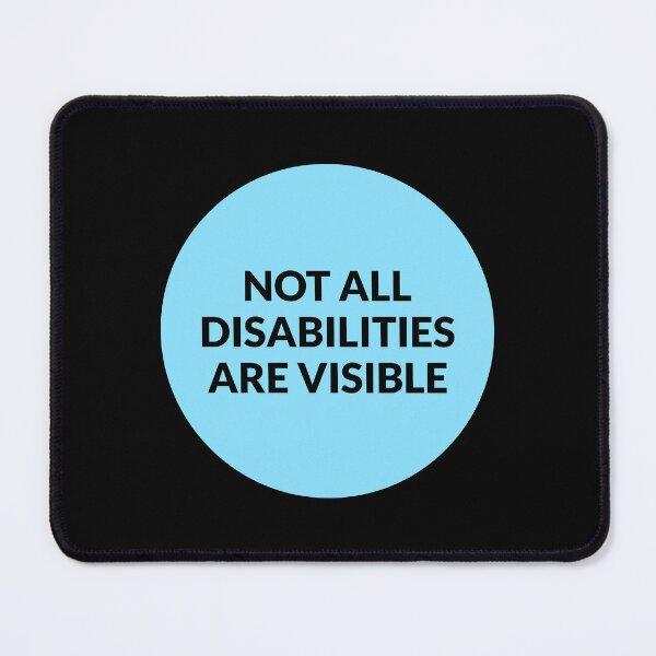 Item preview, Not All Disabilities Are Visible - Invisible disability  designed and sold by Inspirationmotivation.
