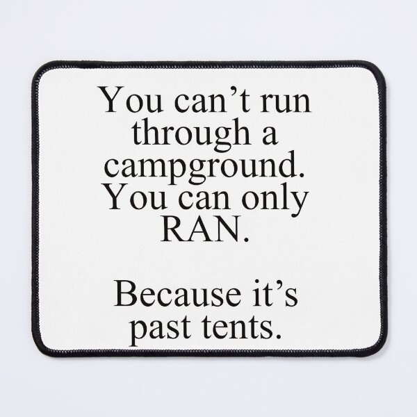 Item preview, you can only RAN past tents grammar nerd, puns designed and sold by Deborah Smith.