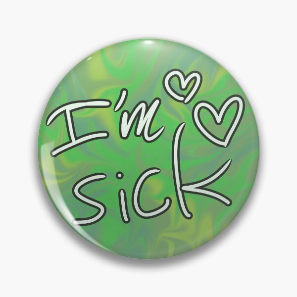 Item preview, I’m Sick designed and sold by OneWildDragon.
