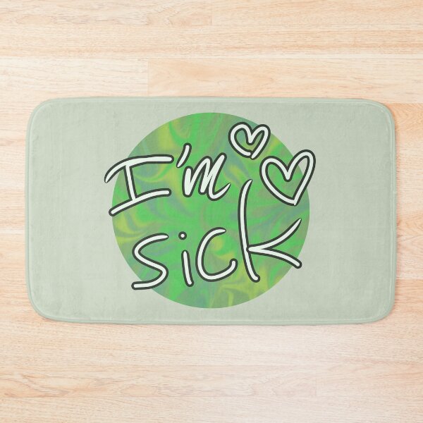 Item preview, I’m Sick designed and sold by OneWildDragon.