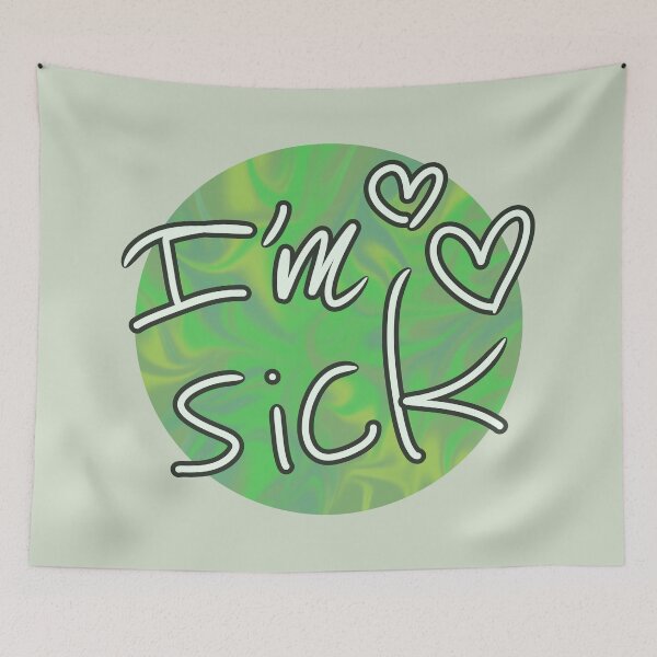 Item preview, I’m Sick designed and sold by OneWildDragon.