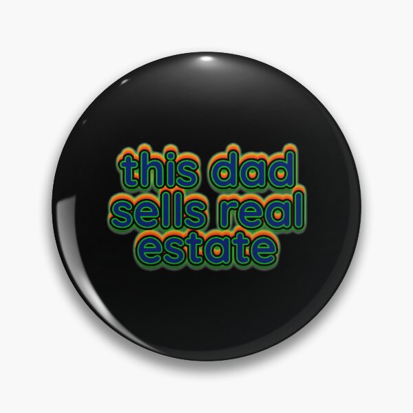 Item preview, this dad sells real estate   designed and sold by SherleyGeiger.