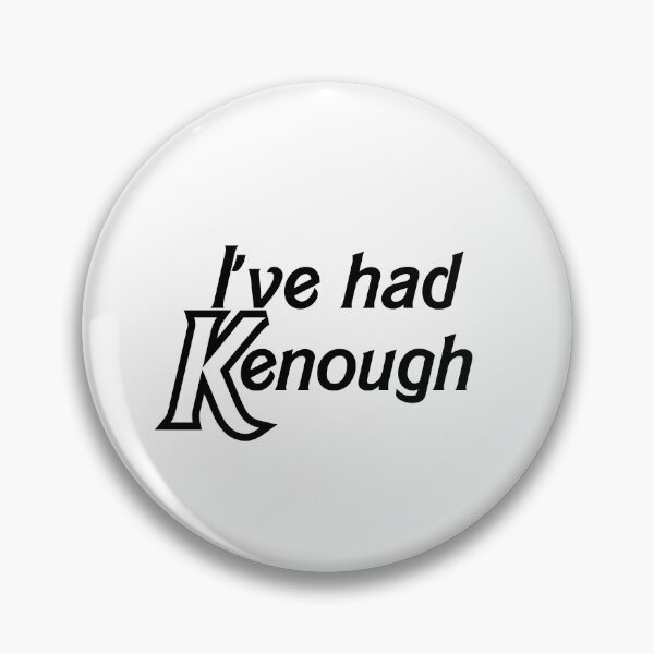 Item preview, I've Had Kenough (Black) designed and sold by OscarAndOphelia.