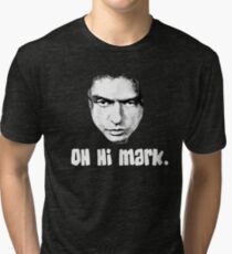 OH. HI MARK. Tri-blend T-Shirt