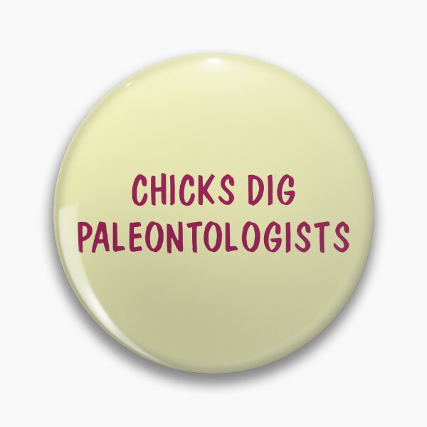 Item preview, Chicks Dig Paleontologists designed and sold by REALsaintpetty.