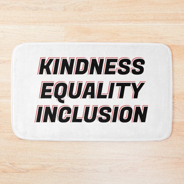 Item preview, Kindness Equality Inclusion designed and sold by Inspirationmotivation.