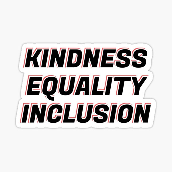 Item preview, Kindness Equality Inclusion designed and sold by Inspirationmotivation.