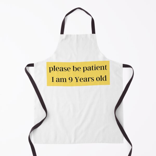 Item preview, Please be patient I am 9 Years old  designed and sold by Ahmed  Fikri.