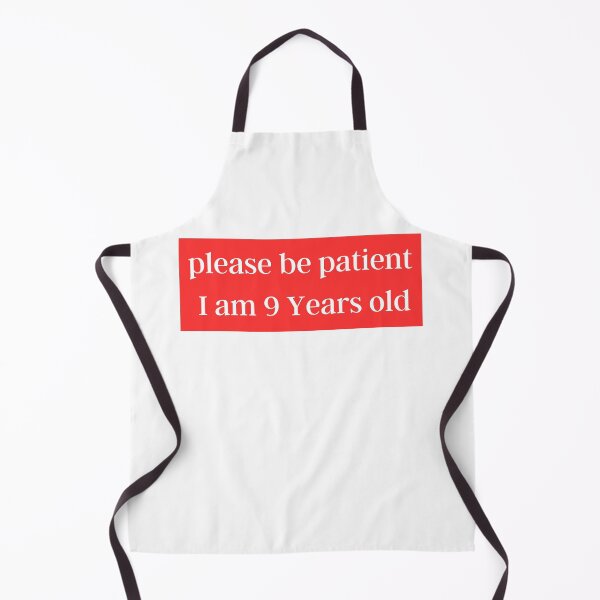 Item preview, Please be patient I am 9 Years old  designed and sold by Ahmed  Fikri.