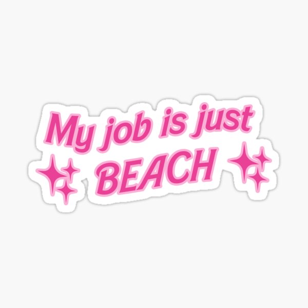 Item preview, My job is just beach designed and sold by RoserinArt.