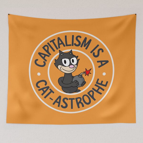 Item preview, Capitalism Is A Cat-astrophe - Funny Capitalist Pun designed and sold by Picket Club.