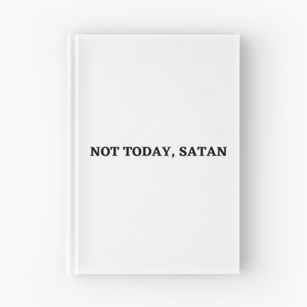 Item preview, "Not Today Satan" Bold Christian Message designed and sold by Motive Union.