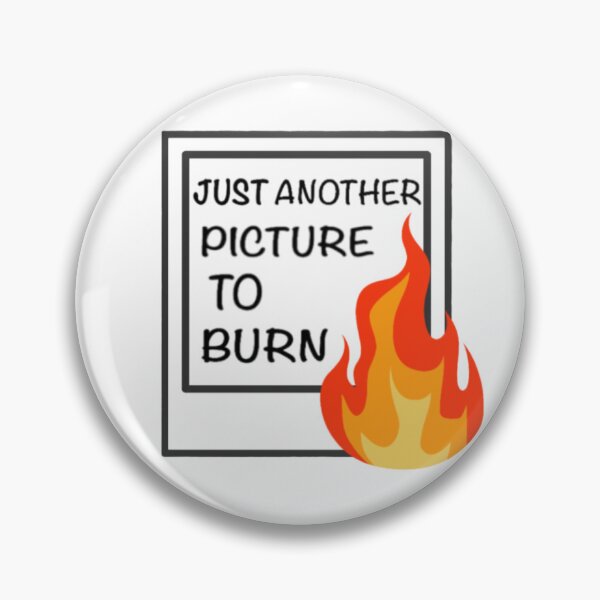 Item preview, just another picture to burn designed and sold by Meri Kessler.