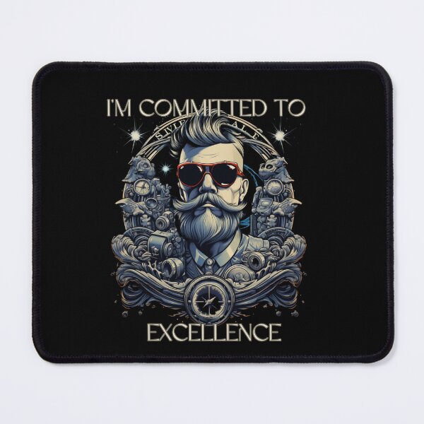 Item preview, I'm Committed To Excellence designed and sold by Obsidian Ink by Wilshire.