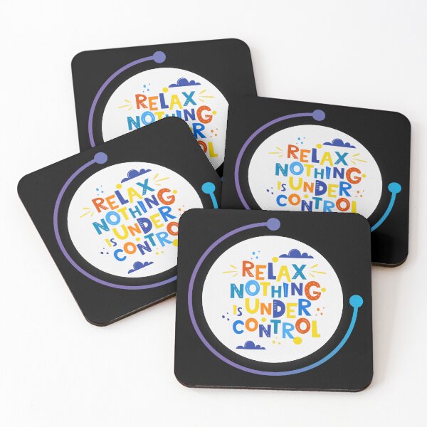 Item preview, Relax Nothing Is Under Control Funny Quote designed and sold by LilyBell6.