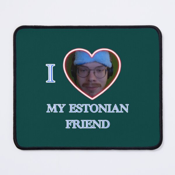 Item preview, I love my Estonian Friend Long designed and sold by Roanesveronih.