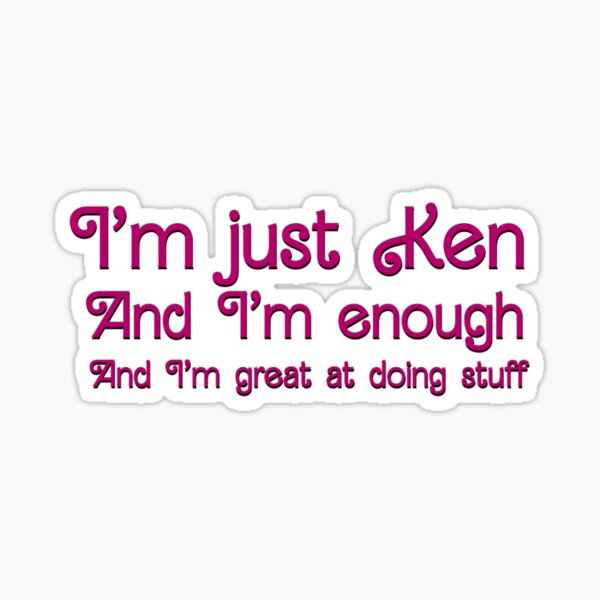 I'm Just Ken T-shirt Ryan Gosling Song Lyrics in Hot Pink Font