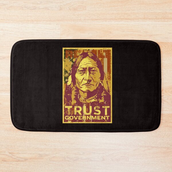 Item preview, Trust The Government Sitting Bull designed and sold by LucePerri.