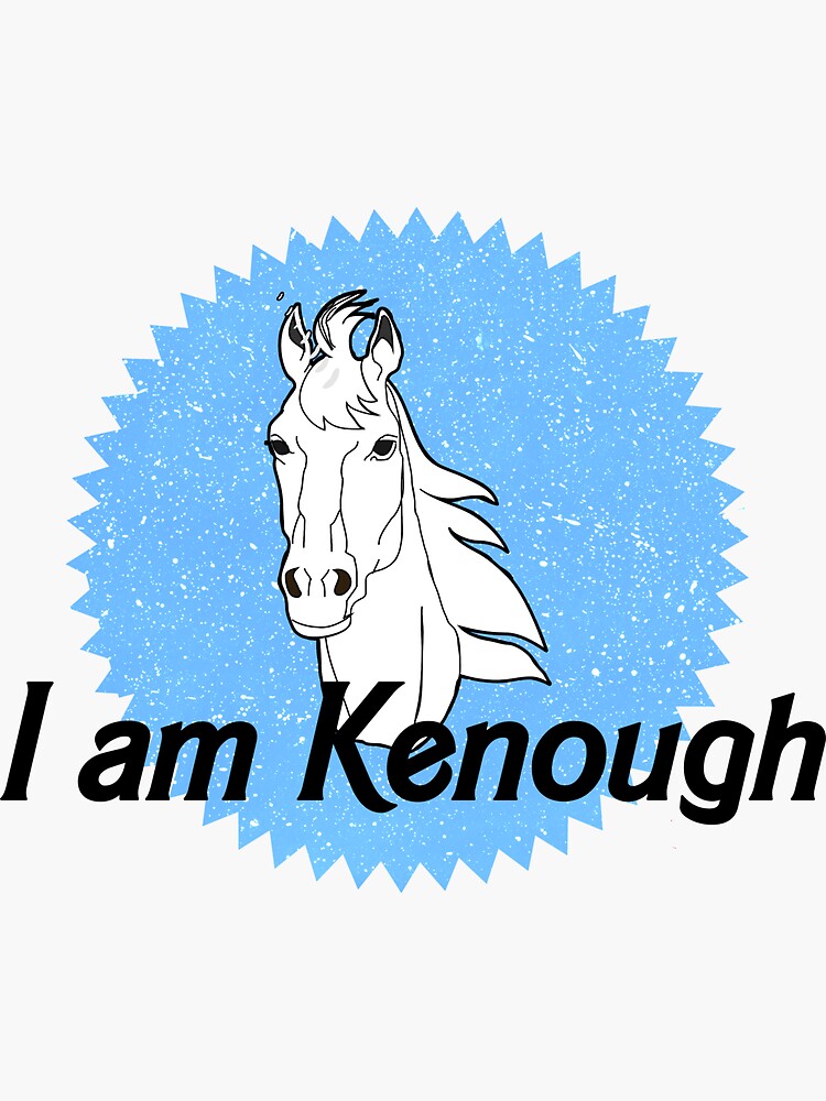 I am Kenough - Barbie movie, kenergy, horse, mattel logo / baby blue black  text Sticker for Sale by SoloAutenica