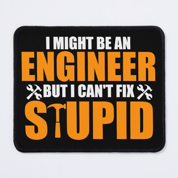 Item preview, Engineer with a Humorous Twist: I Can Fix Almost Anything, But Stupidity is a Challenge! designed and sold by arikanertug.