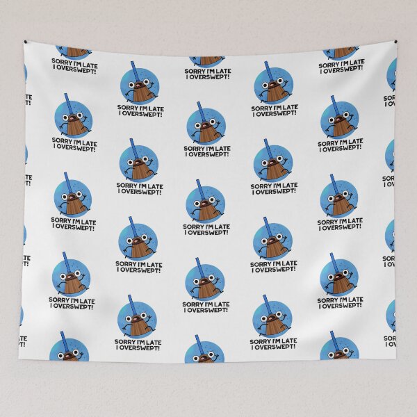 Item preview, Sorry I'm Late I Overswept Funny Broom Puns  designed and sold by punnybone.