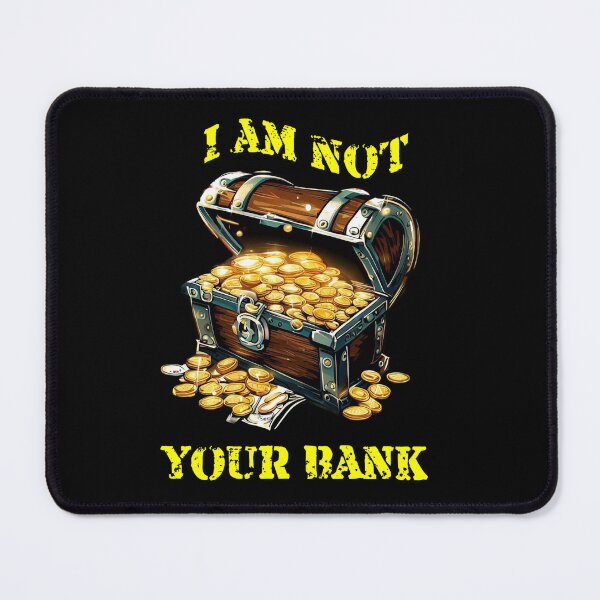 Item preview, I Am Not Your Bank designed and sold by Toshini Design.