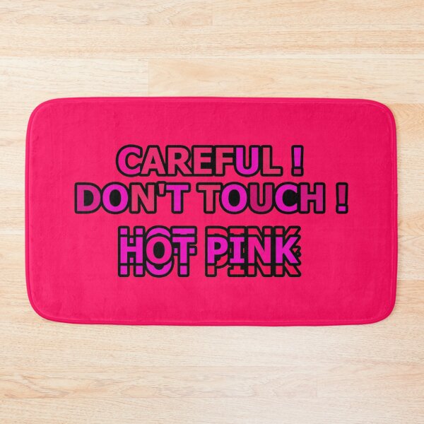 Item preview, Hot Pink - Be Careful - Don't Touch - Hot Pink 4 of 4 designed and sold by Beachy.