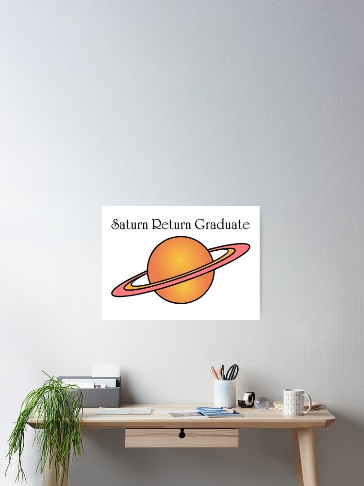 Thumbnail 2 of 3, Poster, Saturn Return Graduate designed and sold by DolphinPod.