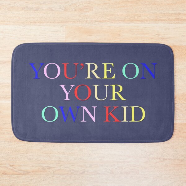 Item preview, you´re on your own kid designed and sold by remylocks.