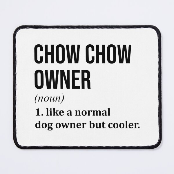 Item preview, Chow Chow Dog Owner Definition designed and sold by XCIV.