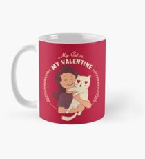 My Cat Is My Valentine Mug