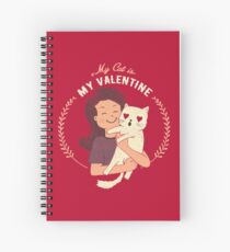 My Cat Is My Valentine Spiral Notebook