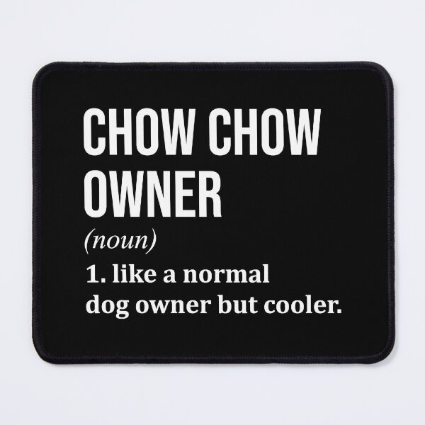 Item preview, Chow Chow Dog Owner Definition designed and sold by XCIV.