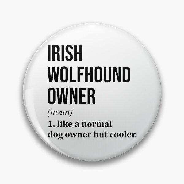 Item preview, Irish Wolfhound Dog Owner Definition designed and sold by XCIV.