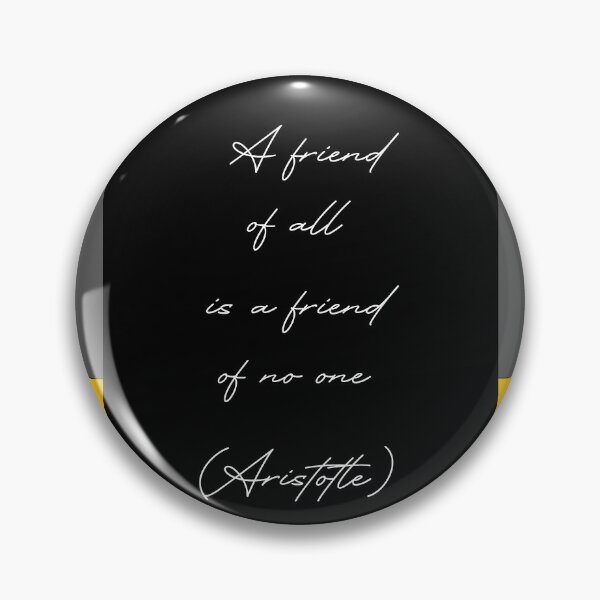 Item preview, A friend of all is a friend of no one (Aristotle) designed and sold by ROUGHSEA.