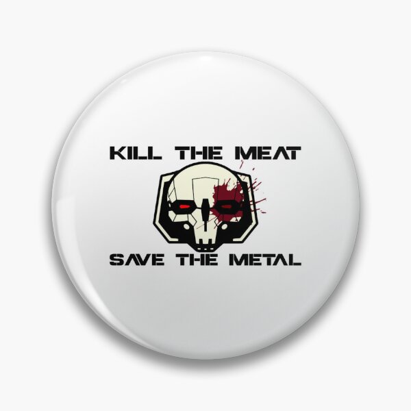 Item preview, Kill the Meat, Save the Metal designed and sold by Filliprin.