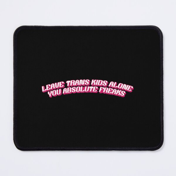 Item preview, Leave Trans Kids Alone You Absolute Freaks designed and sold by etrgfun.
