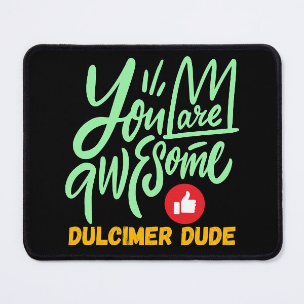 Item preview, You Are Awesome Dulcimer Dude designed and sold by ojdart.