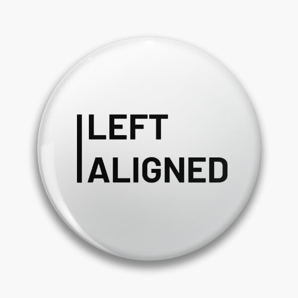 Item preview, Left Aligned designed and sold by dasmich.
