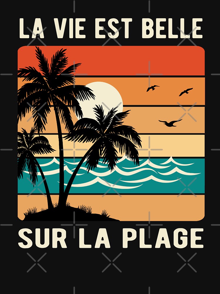 French Quote La Vie Est Belle Sur La Plage Vintage Sunset Retro Beach Vibes  Essential T-Shirt