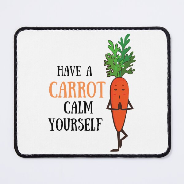 Item preview, Have A Carrot Calm Yourself                                  designed and sold by trula-rose.