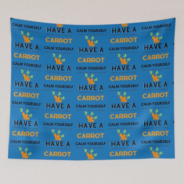 Item preview, Have A Carrot Calm Yourself Gift Idea For Human Rabbits designed and sold by trula-rose.