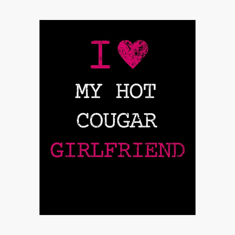 i love my hot cougar girlfriend