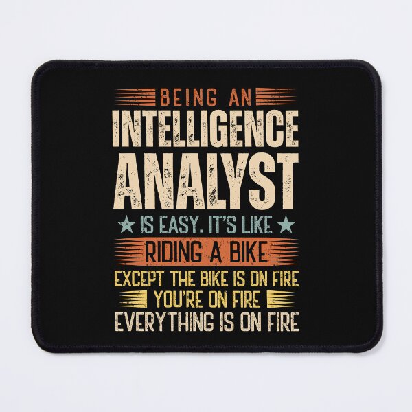 Item preview, Being An Intelligence Analyst Is Easy designed and sold by wittyshop.