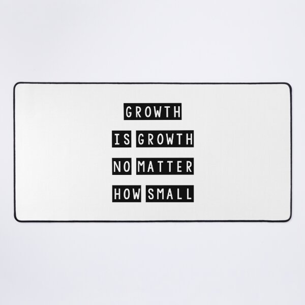 Item preview, Growth is growth no matter how small designed and sold by Mandala & More.