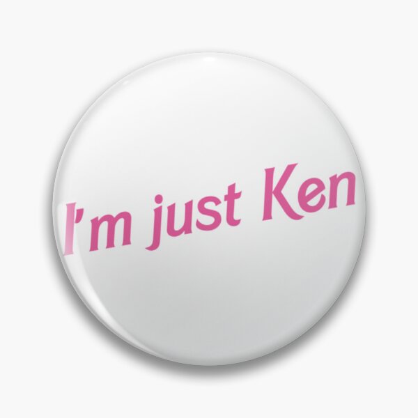 Item preview, I'm just Ken designed and sold by schierneckeretc.