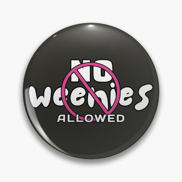 Item preview, No Weenies Allowed - Girls Only designed and sold by ViewerEqualsPhoton.