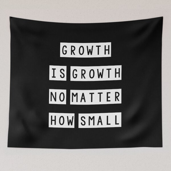 Item preview, Growth is growth no matter how small designed and sold by Mandala & More.